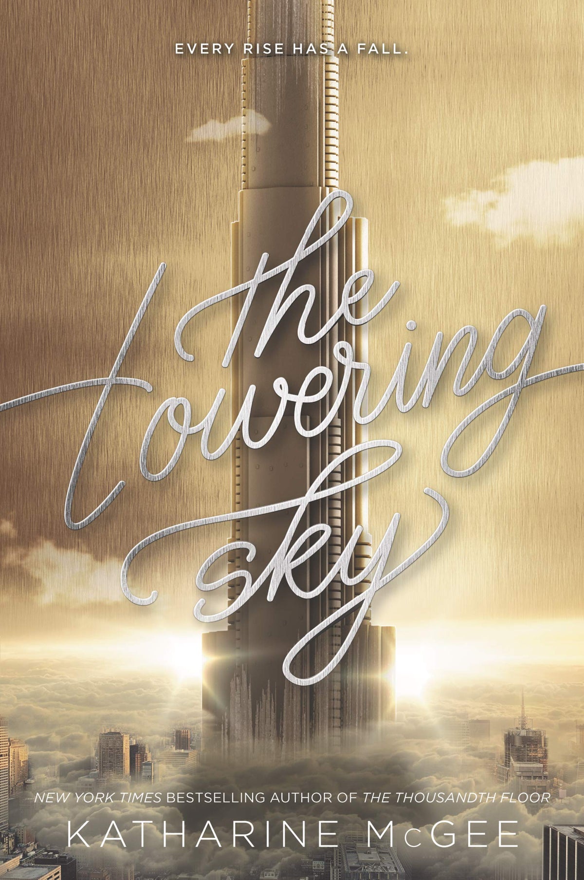 The Towering Sky: An Explosive Young Adult Sci-Fi Novel of Secrets, Lies, and Drama in 2119 (Thousandth Floor, 3)