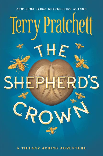 The Shepherd's Crown: Tiffany Aching rallies witches and the Wee Free Men against a Fairyland invasion in the final Discworld fantasy for young readers.