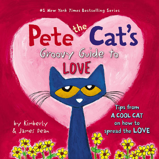 Pete the Cat's Groovy Guide to Love - 5893