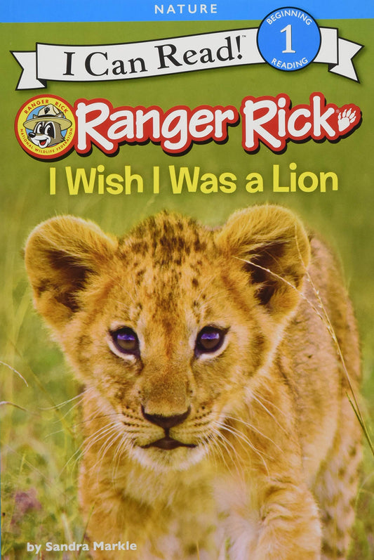 Ranger Rick: I Wish I Was a Lion (I Can Read Level 1) - 323