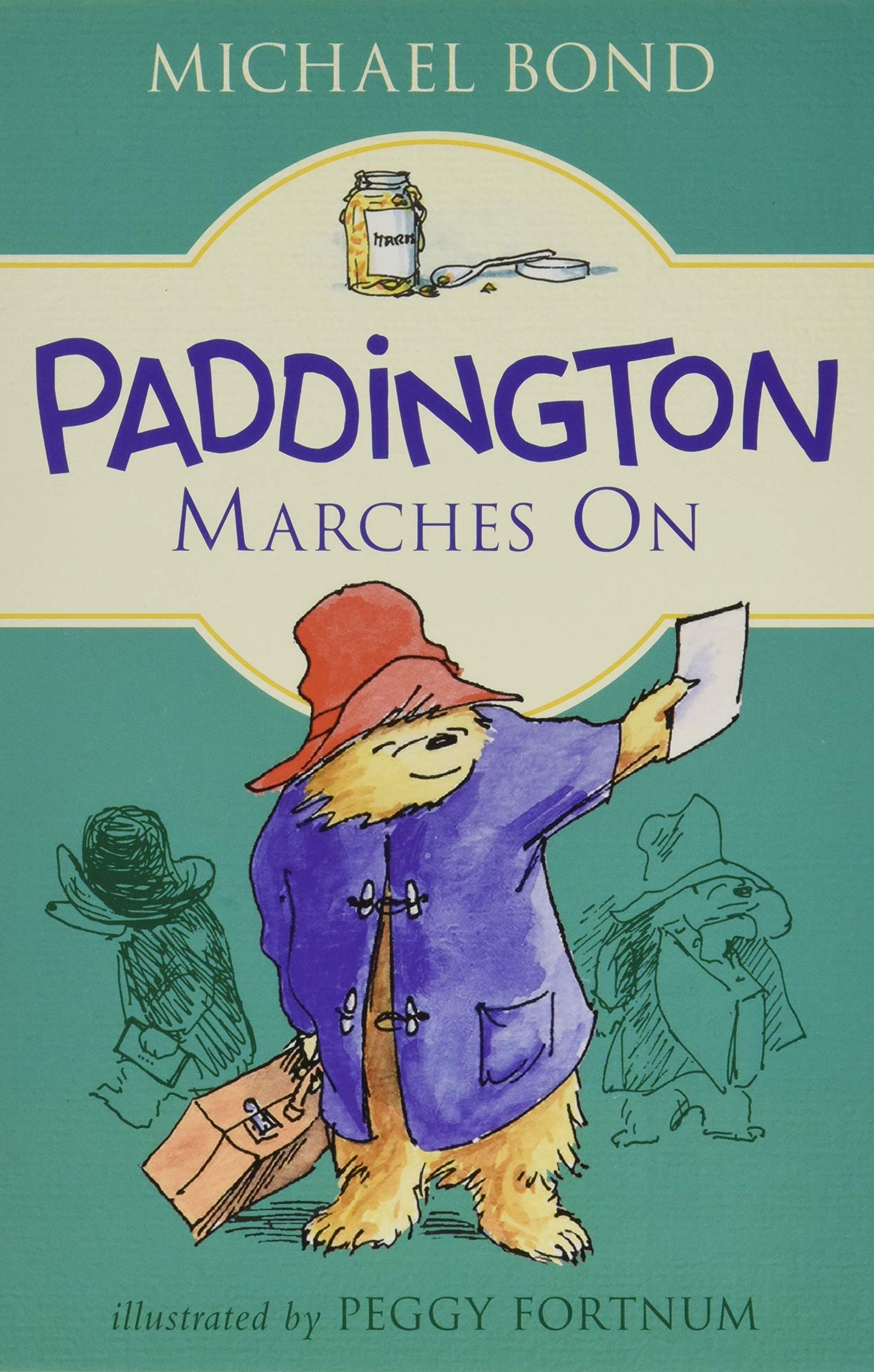 Paddington Marches On: The Sixth Classic Novel About Paddington's Humorous Misadventures for Kids (Ages 8-12) (Paddington, 108)
