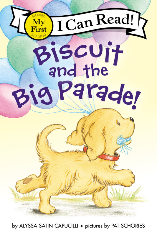 Biscuit and the Big Parade!: A Sweet Picture Book About a Puppy's Dreams for Children (Ages 4-8) (My First I Can Read)
