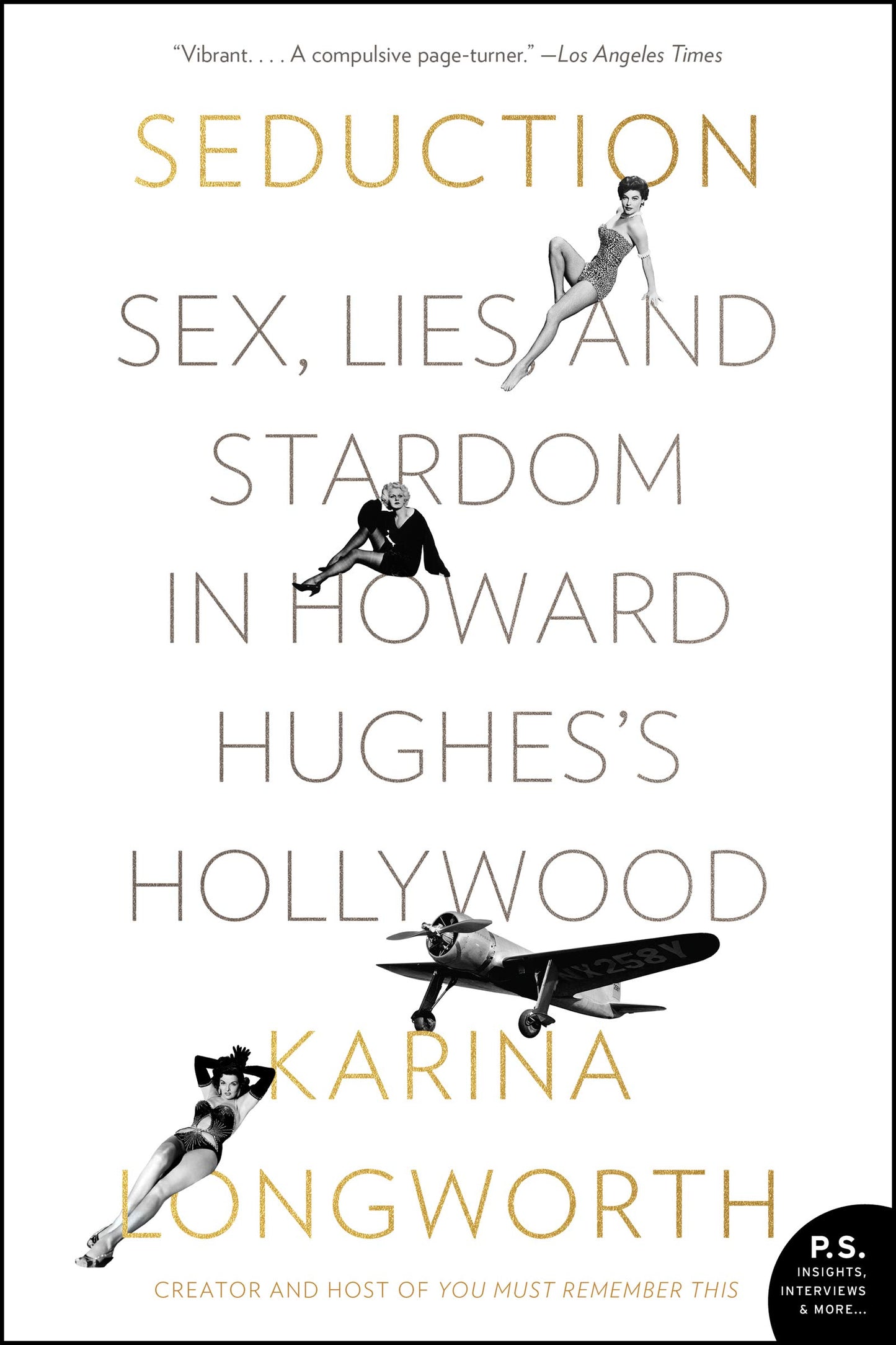 Seduction: Sex, Lies, and Stardom in Howard Hughes's Hollywood – A Golden Age History of Male Power and Sexual Misconduct