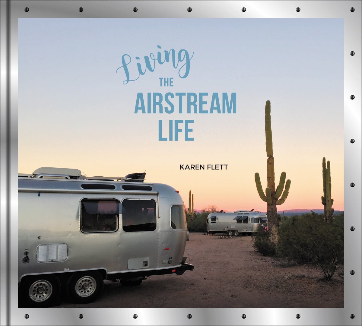 Living the Airstream Life: An Inspiring Visual Journey into the Iconic Luxury RV and the Mobile Living Lifestyle