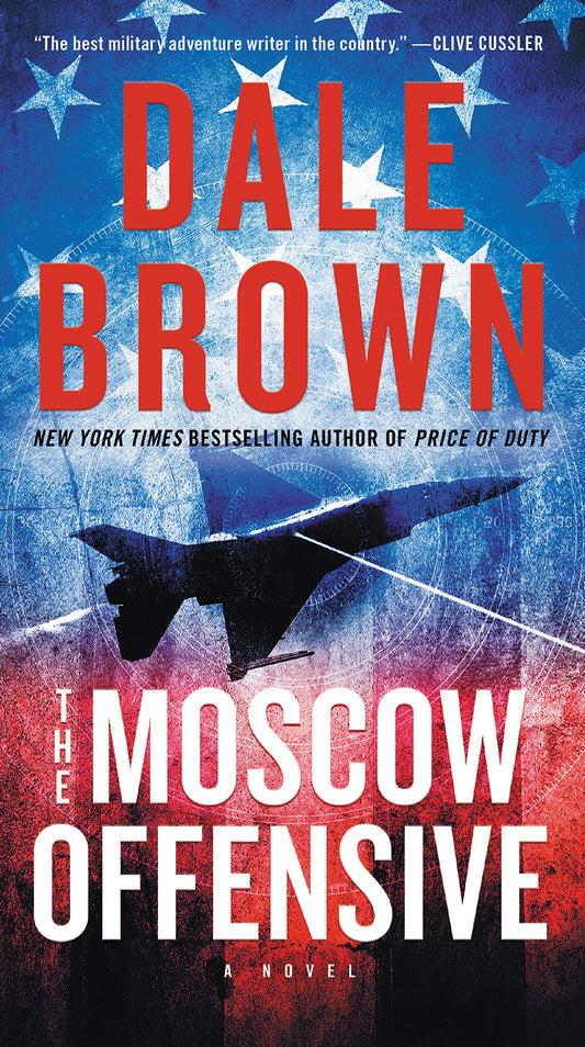 THE MOSCOW OFFENSIVE: A NOVEL (B