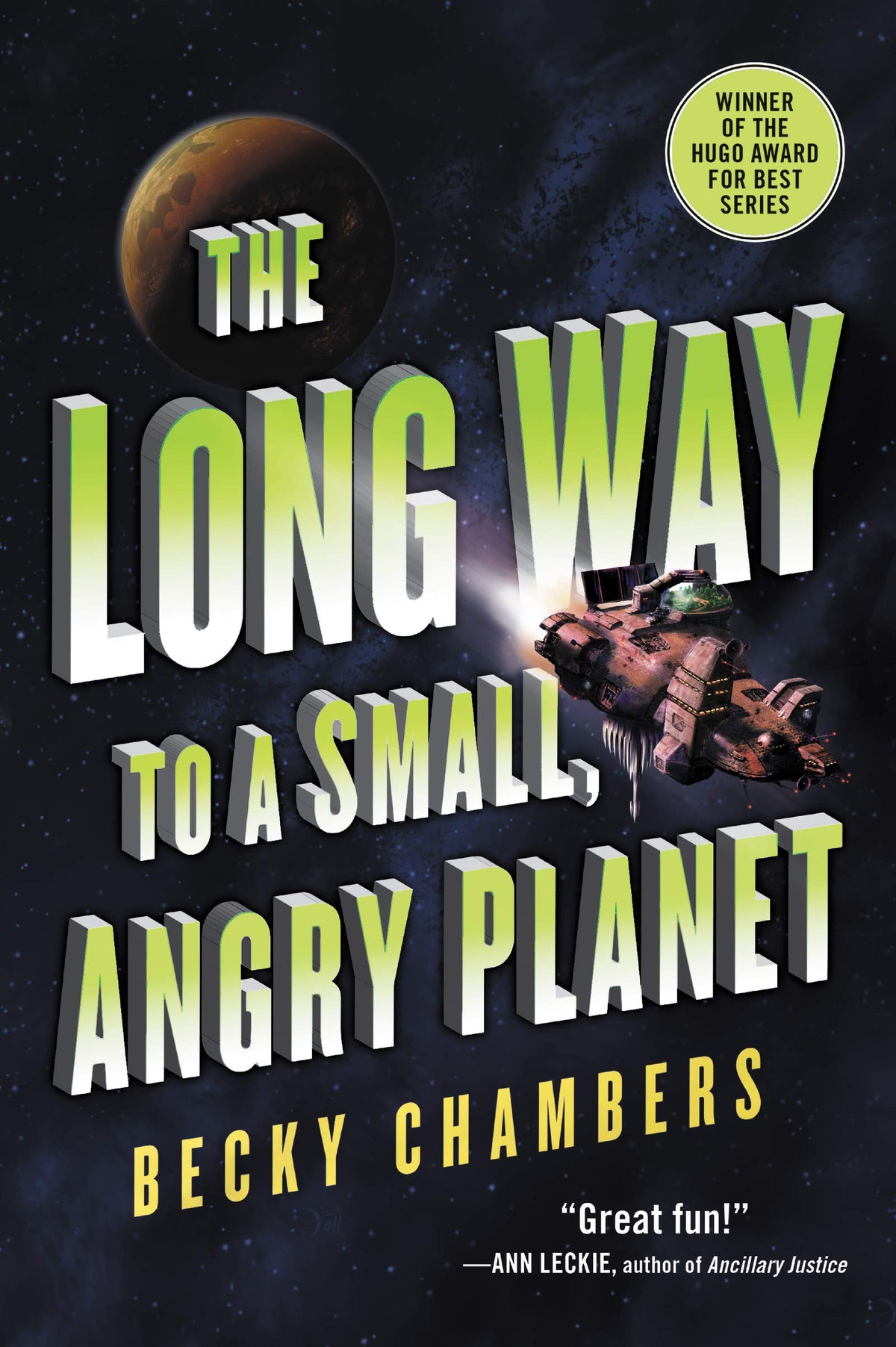 The Long Way to a Small, Angry Planet: A National Bestseller: An Acclaimed Space Opera of Found Family, Love, and Adventure in the Far Reaches of the Universe (Wayfarers, 1)