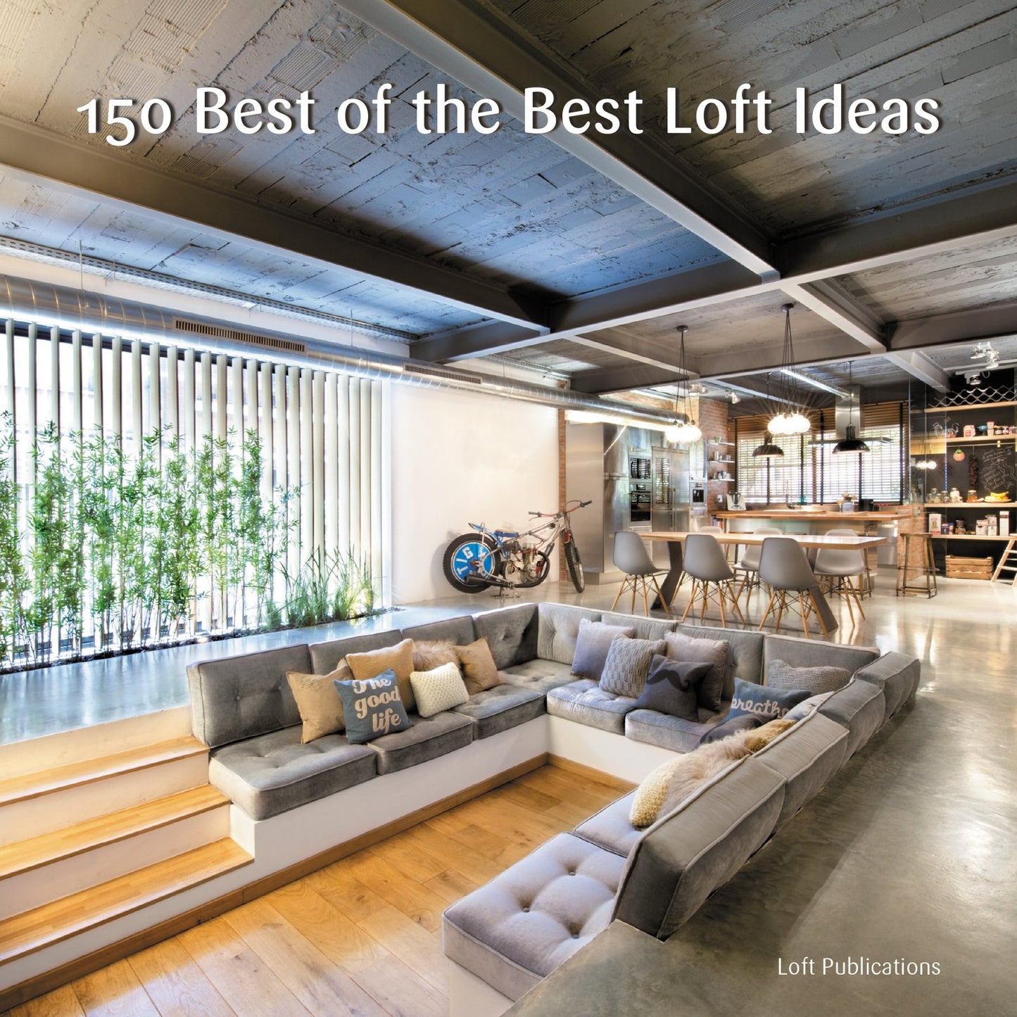 150 Best of the Best Loft Ideas: The Ultimate Resource for Contemporary Residential Architecture and Modern Homes