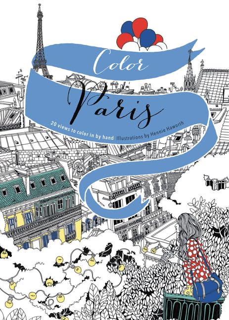 Color Paris: 20 Views to Color in by Hand - 1635
