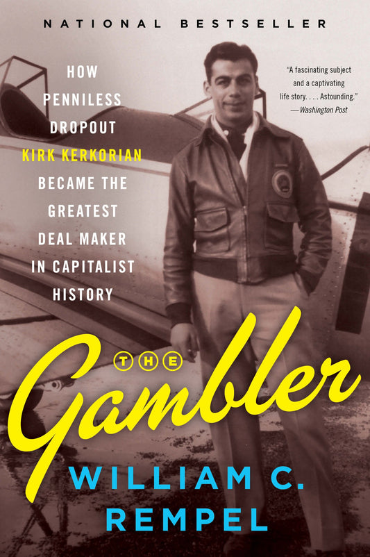 The Gambler: How Penniless Dropout Kirk Kerkorian Became the Greatest Deal Maker in Capitalist History - 5539