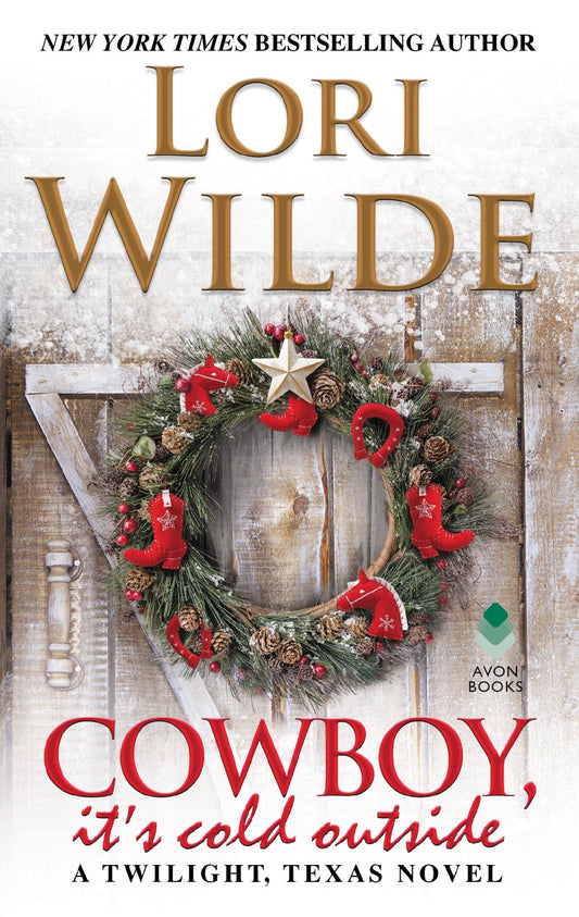 Cowboy, It's Cold Outside: A Contemporary Western Romance – Holiday Love in Twilight, Texas