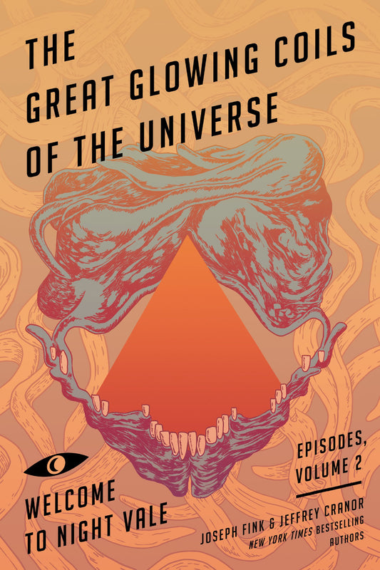 The Great Glowing Coils of the Universe: Welcome to Night Vale Episodes, Volume 2 (Welcome to Night Vale Episodes, 2)