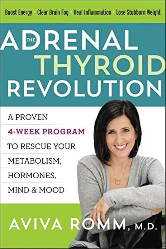 The Adrenal Thyroid Revolution: A Proven 4-Week Program to Rescue Your Metabolism, Hormones, Mind & Mood - 4171