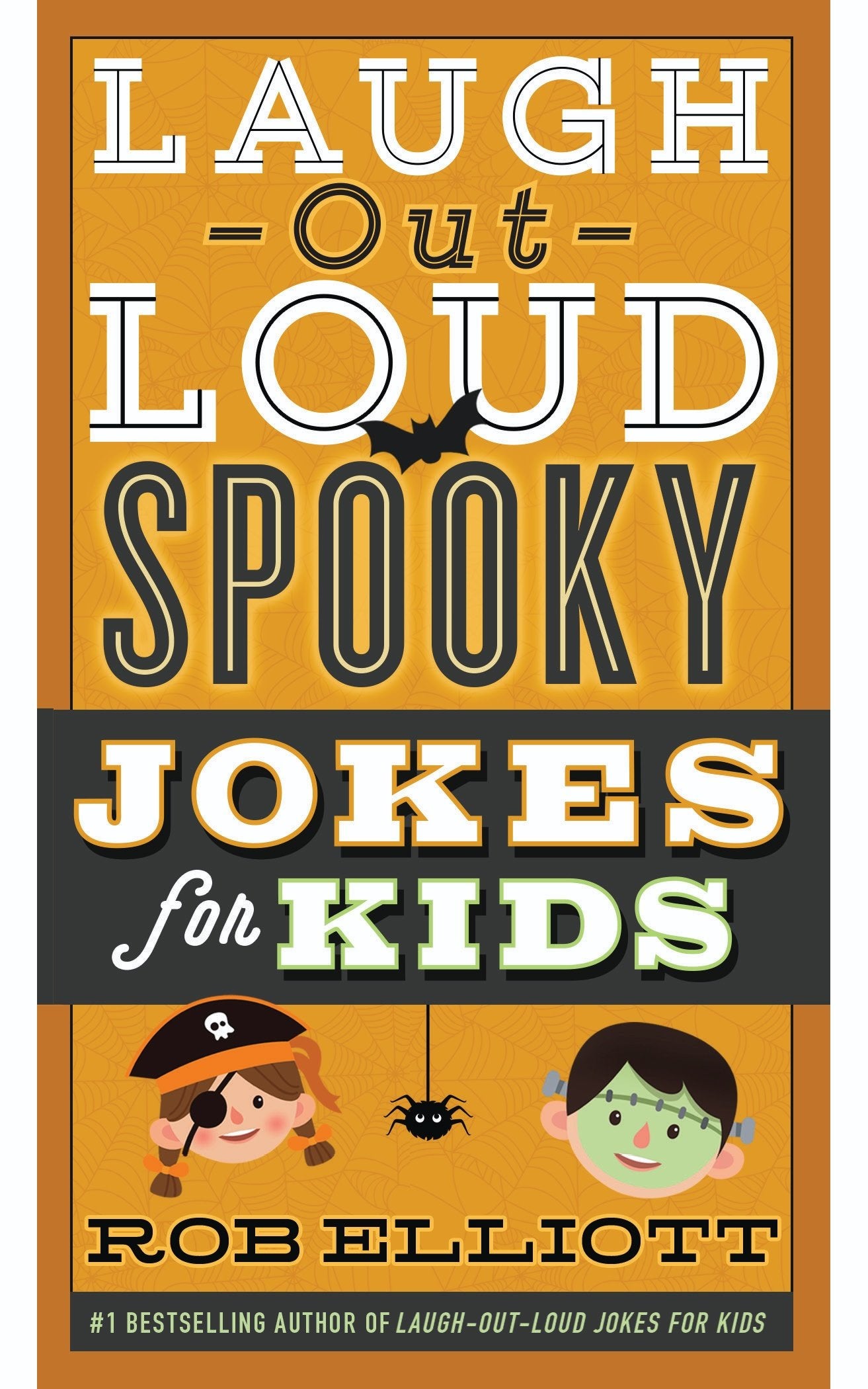 Laugh-Out-Loud Spooky Jokes for Kids: Scary Puns And Jokes for Kids―Perfect For Halloween (Laugh-Out-Loud Jokes for Kids) - 1446