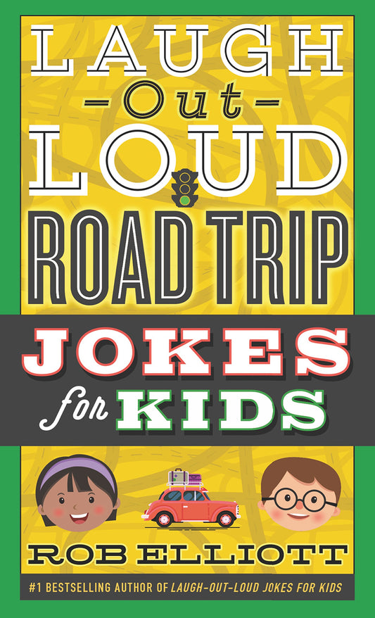 Laugh-Out-Loud Road Trip Jokes for Kids: Endless Laughs For Kids―Ideal For Summer Adventures and Vacations (Laugh-Out-Loud Jokes for Kids, 6)