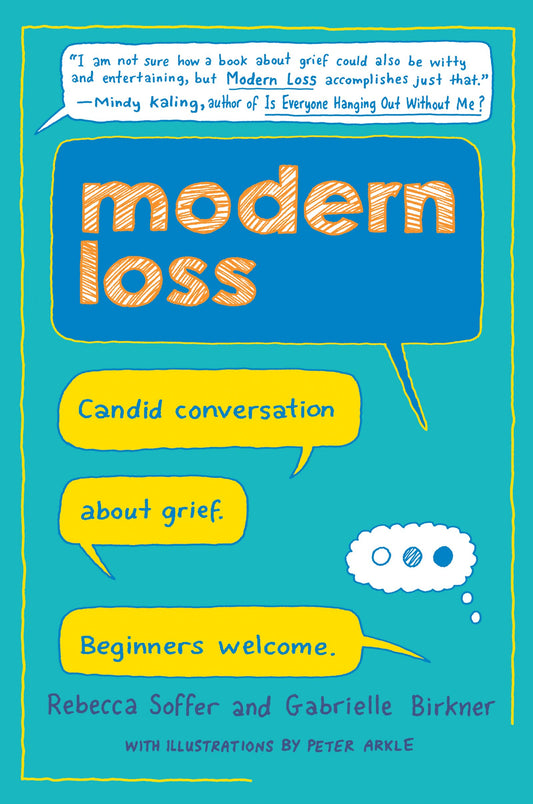 Modern Loss: Candid Conversation About Grief. Beginners Welcome. - 2007