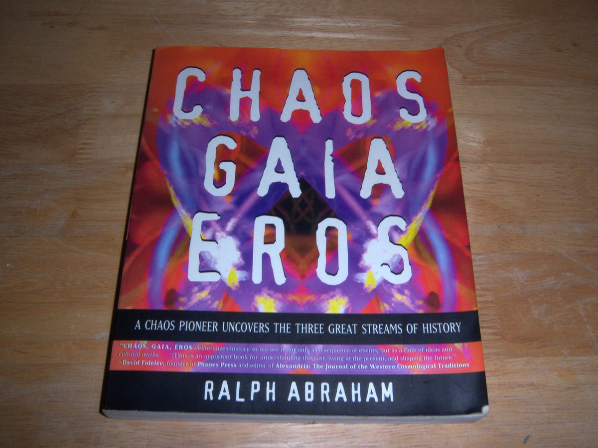 Chaos Gaia Eros: A Chaos Pioneer Uncovers the Three Great Streams of History
