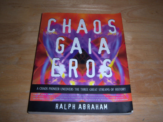 Chaos Gaia Eros: A Chaos Pioneer Uncovers the Three Great Streams of History