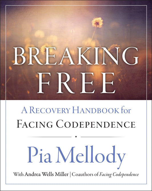 Breaking Free: A Recovery Workbook for Facing Codependence - 2290