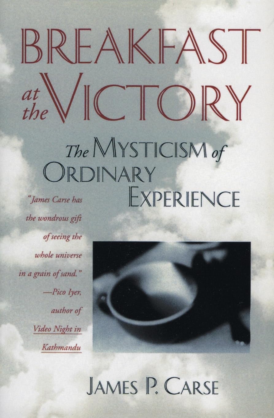 Breakfast at the Victory: The Mysticism of Ordinary Experience - 2338