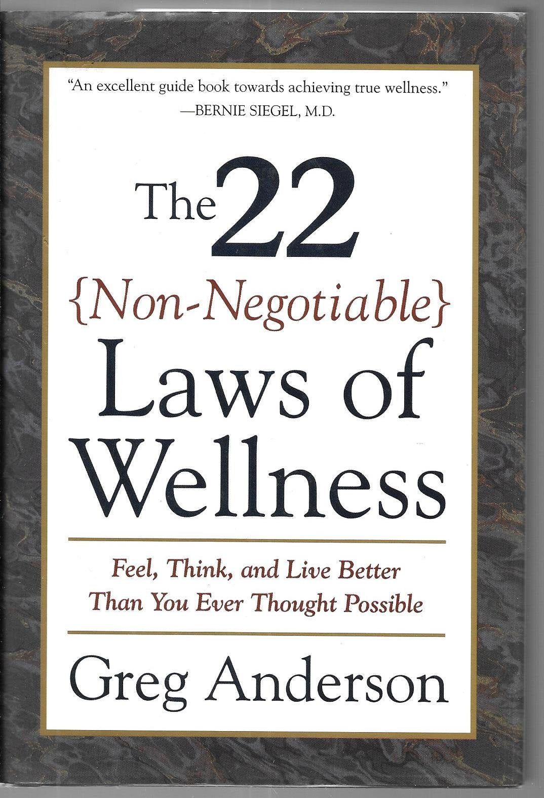 The 22 Non-Negotiable Laws of Wellness: Feel, Think, and Live Better Than You Ever Thought Possible