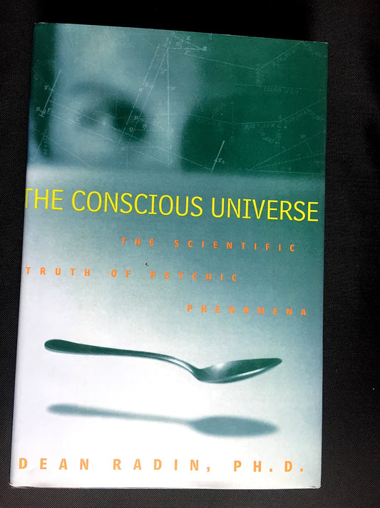 The Conscious Universe: The Scientific Truth of Psychic Phenomena - 2211