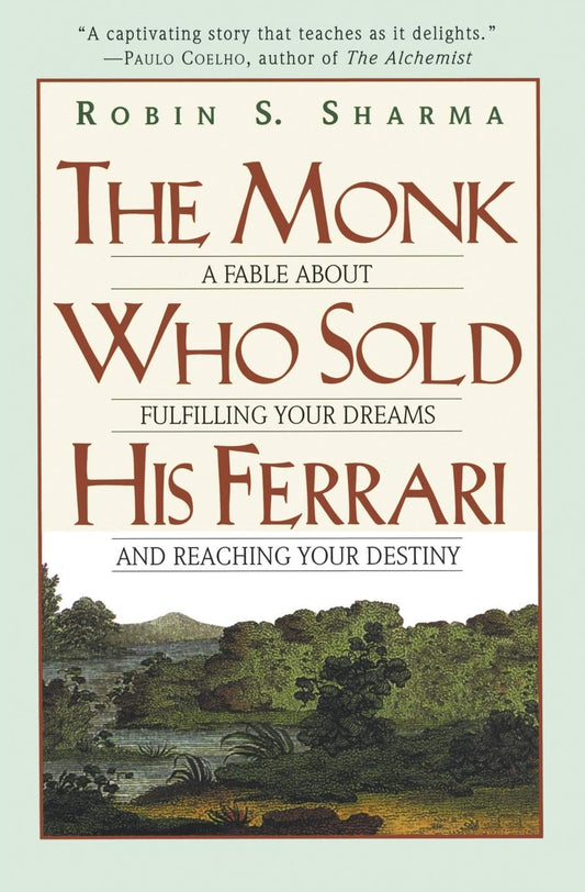 The Monk Who Sold His Ferrari: A Fable About Fulfilling Your Dreams & Reaching Your Destiny - 5904