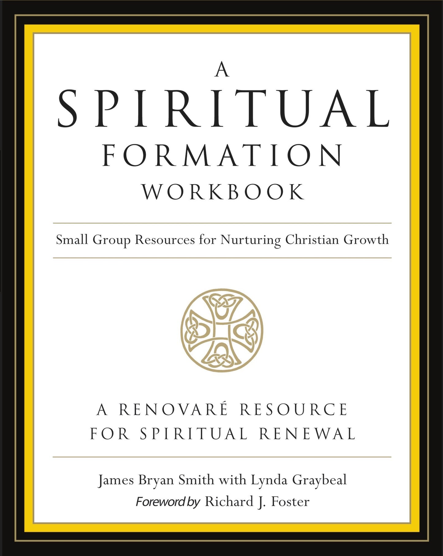 A SPIRITUAL FORMATION WORKBOOK - - 7142
