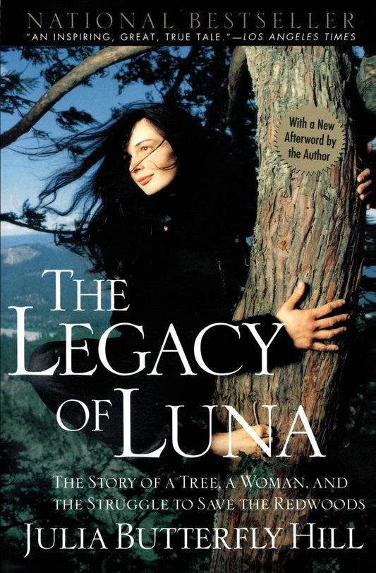 The Legacy of Luna: The Story of a Tree, a Woman and the Struggle to Save the Redwoods - 1399