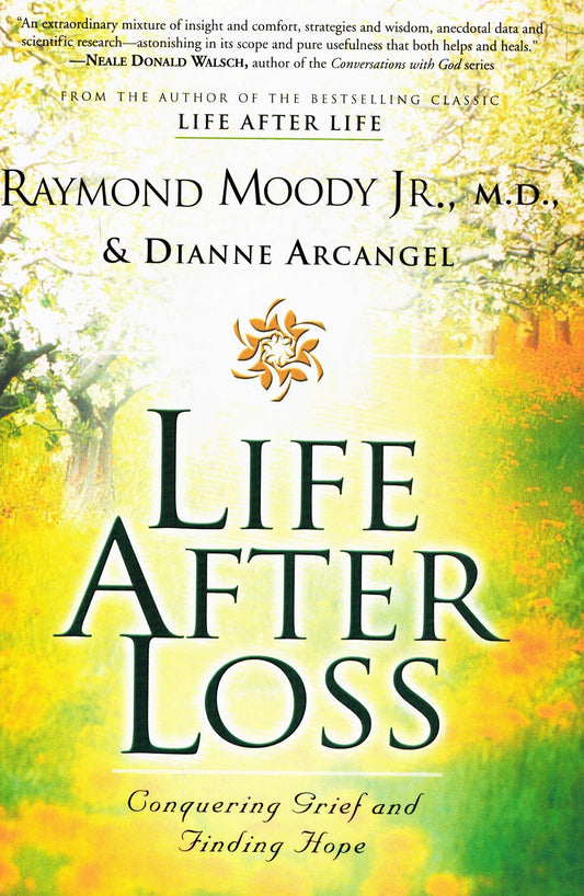 Life After Loss: Conquering Grief and Finding Hope