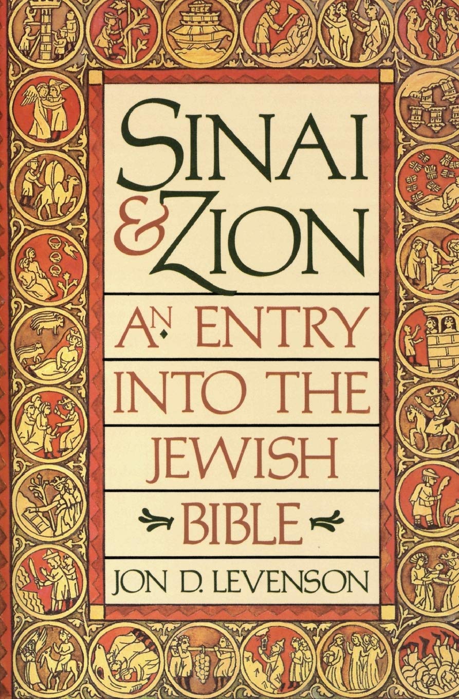Sinai and Zion: A Treasury of Religious Thought and Faith in the Symbolic World of the Bible