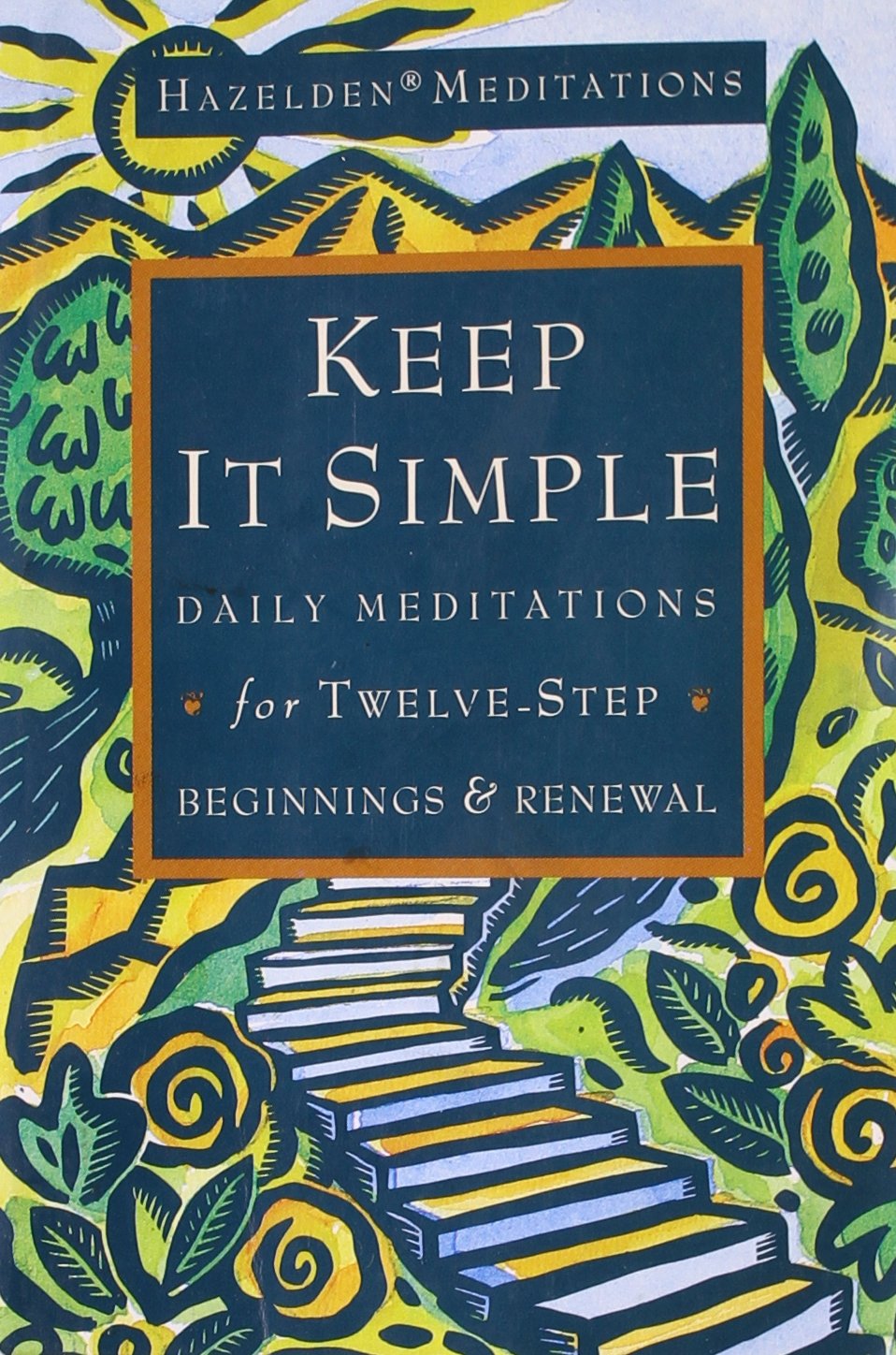 Keep It Simple: Daily Meditations for Twelve-Step Beginnings and Renewal (Hazelden Meditation Series)