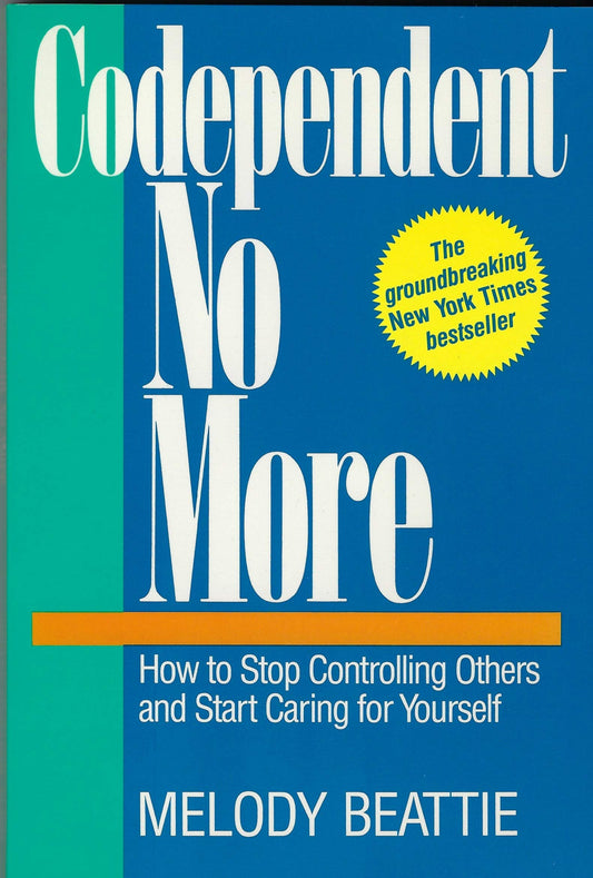 Codependent No More : How to Stop Controlling Others and Start Caring for Yourself - 82