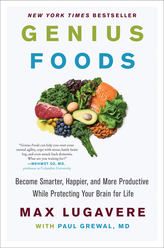 Genius Foods: Become Smarter, Happier, and More Productive While Protecting Your Brain for Life (Genius Living, 1) - 3415