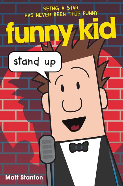 Funny Kid #2: Stand Up: An Uproarious Middle Grade Comedy About a Talent Show Quest for Kids (Ages 8-12)