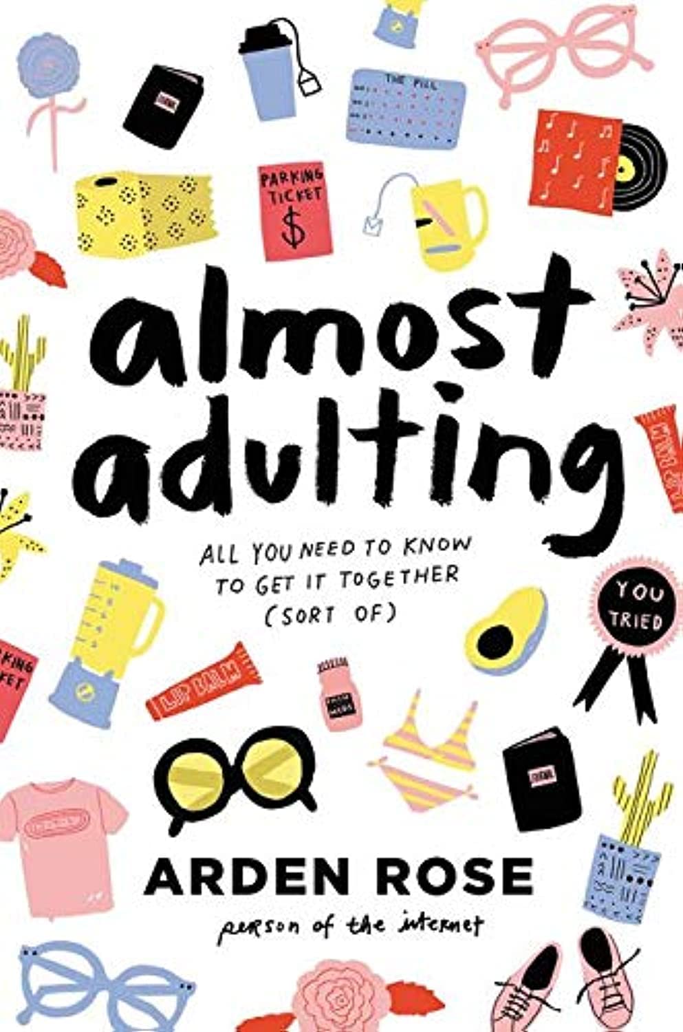 Almost Adulting: All You Need to Know to Get It Together (Sort Of) - 4115