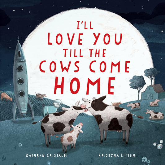 I'll Love You Till the Cows Come Home - 9894
