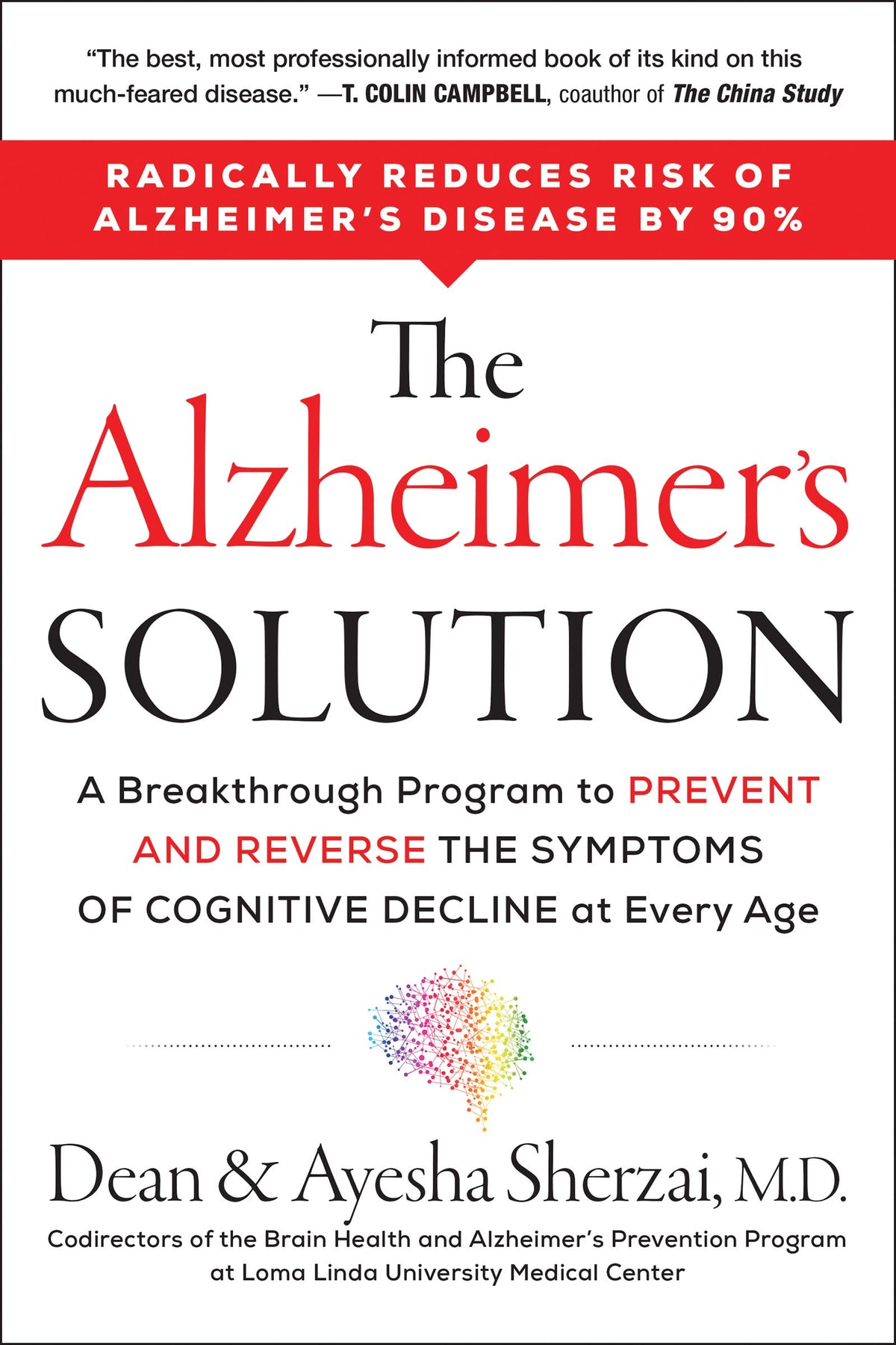 The Alzheimer's Solution: A Revolutionary Approach to Prevent and Reverse Alzheimer's, Offering Hope Through Groundbreaking Science and Personalized Treatment Plans