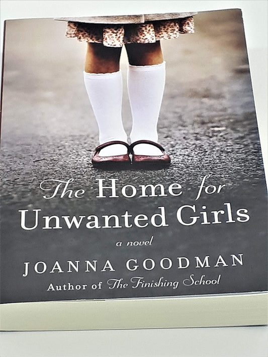 THE HOME FOR UNWANTED GIRLS: THE - 3573
