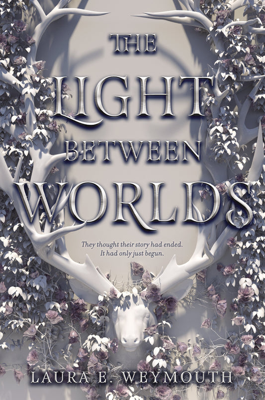 The Light Between Worlds: A Lyrical YA Fantasy About Sisters, Loss and Healing, and Finding Home in Post-WWII England