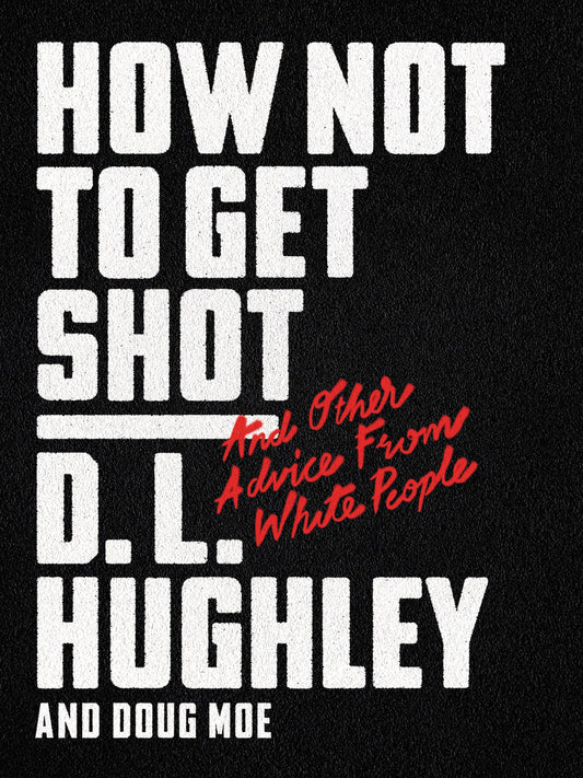 How Not to Get Shot: And Other Advice From White People - 5346