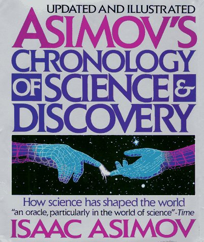 Asimov's Chronology of Science & Discovery: Updated and Illustrated - 1990