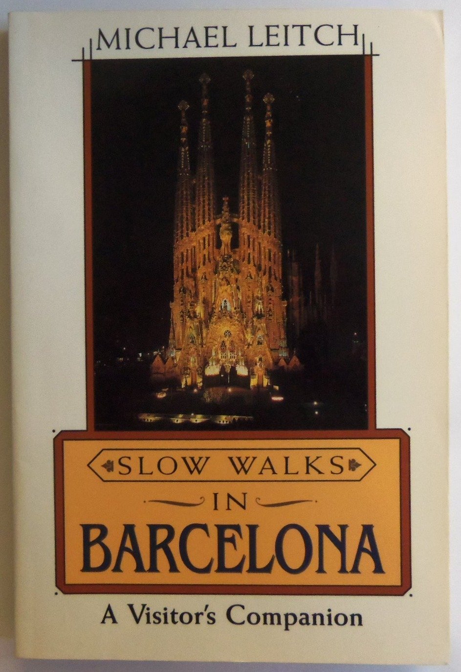 Slow Walks in Barcelona: A Visitor's Companion
