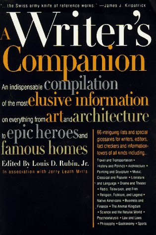 A Writer's Companion : A Handy Compendium of Useful but Hard-To-Find Information on History, Literature, Art, Science, Travel, Philosophy and Much More
