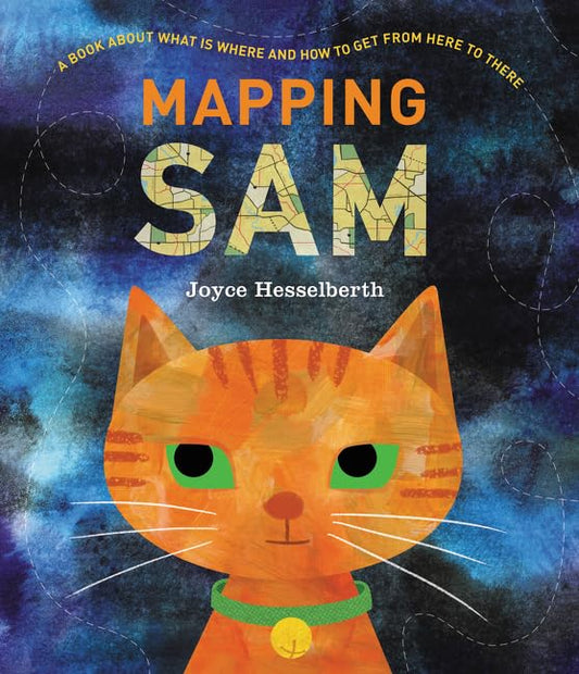 Mapping Sam: A Gorgeously Illustrated Adventure About a Curious Cat Learning Geography for Children (Ages 4-8)