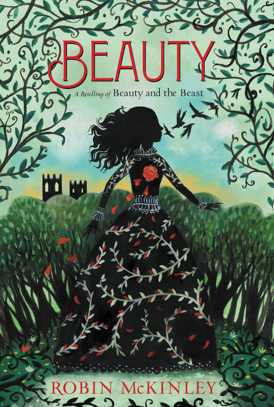 Beauty: A Retelling of Beauty and the Beast – A Beloved Tale About Courage at an Enchanted Castle for Children (Ages 8-12)