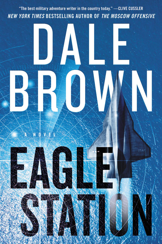 Eagle Station: An Epic Space Force Thriller – Brad McLanahan's High-Stakes Battle Against a Sino-Russian Alliance for the Moon