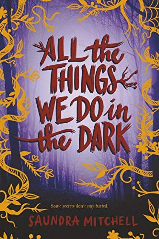 All the Things We Do in the Dark: A Dark YA Thriller of Secrets and Scars
