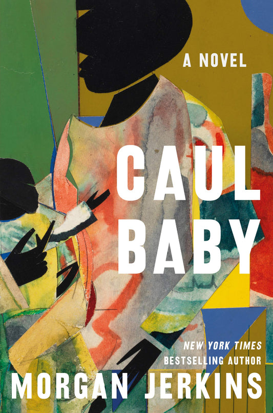 Caul Baby: An Electrifying Harlem Saga of Black Motherhood, Family Secrets, and Magical Betrayal