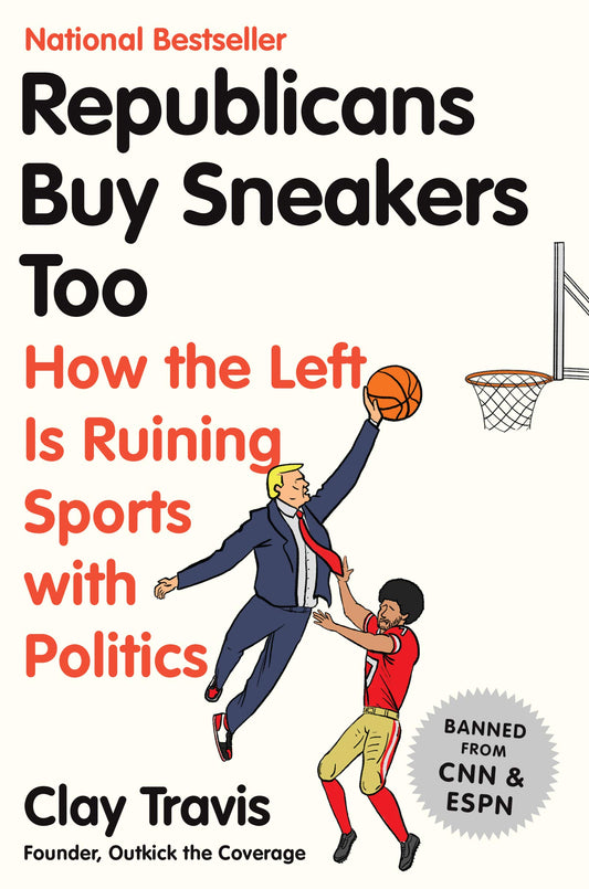 Republicans Buy Sneakers Too: How the Left Is Ruining Sports with Politics - 3009