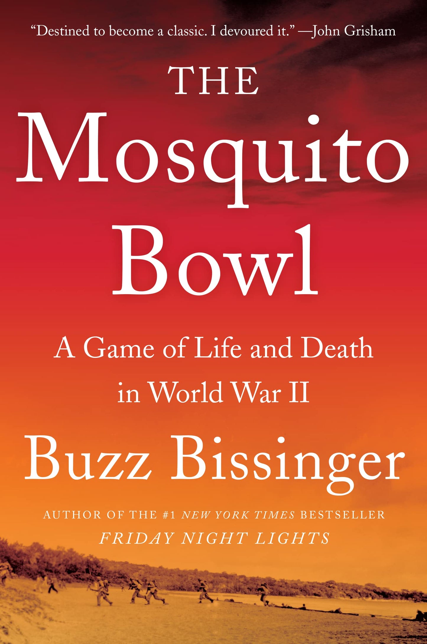 The Mosquito Bowl: A Game of Life and Death in World War II - 1952